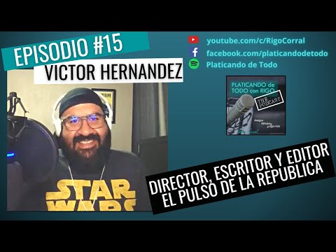 015. ENTREVISTA - Victor Hernandez | Productor, Escritor y Guionista El Pulso de la Republica.