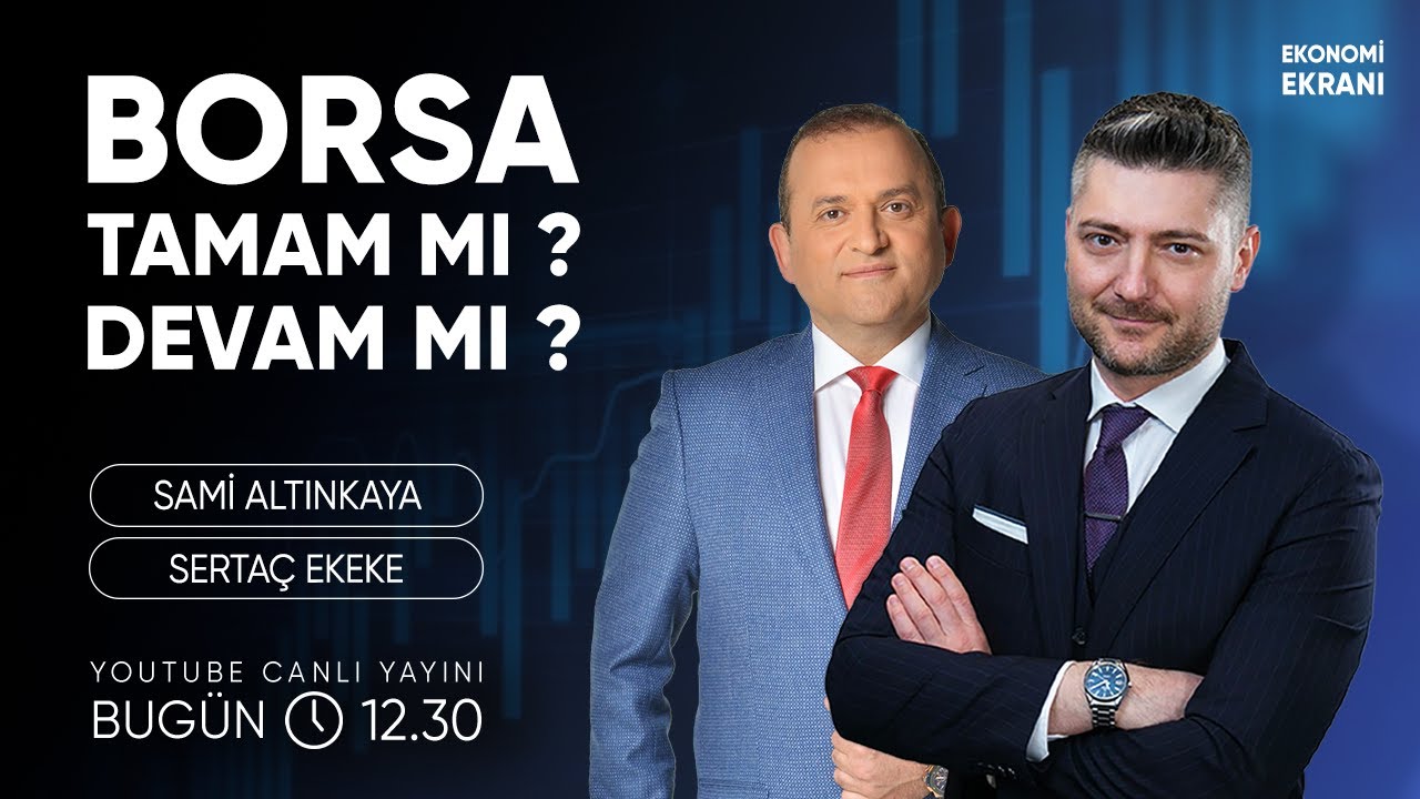 Borsa Tamam Mı Devam Mı ? | Sertaç Ekeke | Ekonomi Ekranı