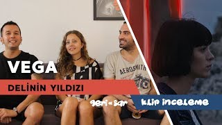 Vega - Delinin Yıldızı klip inceleme