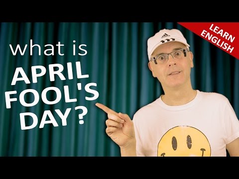 Learning English - What is April Fool's Day? - pranks, jokes, hoaxes - English Lesson with Duncan