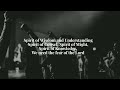 Fear of the Lord w/lyrics // Mercy Culture Worship