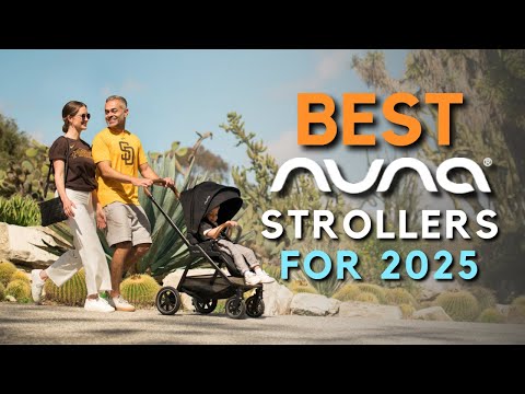 Best Nuna Strollers of 2025 | Reviews and Comparisons