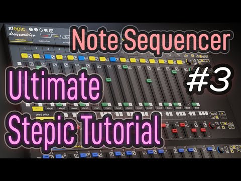 Ultimate Stepic Tutorial Pt. 3: Note Sequencer (feat. Jon Audio) | Devicemeister