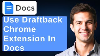 How To Use The Draftback Chrome Extension In Google Docs [2026 Guide]