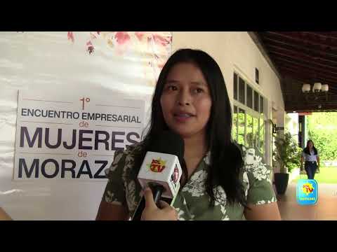 PRIMER ENCUENTRO EMPRESARIAL DE MUJERES FORTALECE EL EMPRENDIMIENTO EN MORAZAN