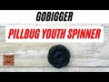 Gobigger Pillbug Youth Spinner Fidget Toy. Fablades Full Review