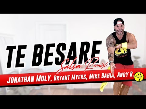Te Besare (Salsa Remix) - Jonathan Moly, Bryant Myers, Mike Bahia, Andy R. | Zumba | Dance fitness