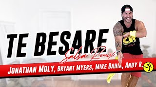 Te Besare (Salsa Remix) - Jonathan Moly, Bryant Myers, Mike Bahia, Andy R. | Zumba | Dance fitness