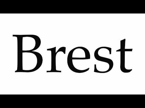 How to Pronounce Brest