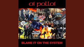 Blame It on the System