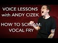 How To Scream Vocal Fry