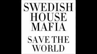 Swedish House Mafia - Save The World (Tonight)