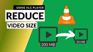 Reduce the file size of your video with VLC player | Tutorial