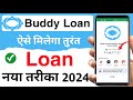 Buddy loan 2024 | Buddy loan kaise apply kare | Buddy loan app se loan kaise le | Instant loan App