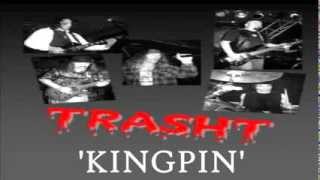TrashT 'Kingpin'