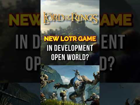 New Lord of the Rings Game Might Be Open World!