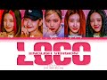 ITZY LOCO (English Version) (Color Coded Lyrics)