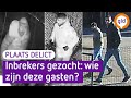 De deur uit? Inbrekers kijken mee | Plaats Delict