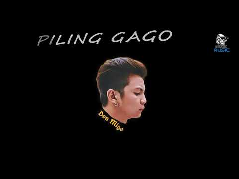 PILING GAGO - Don Migs