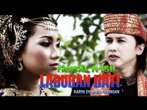 DENDANG MINANG TERBARU LABUHAN HATI - FAYSAL ft ISIL ( Official Musik Video 0