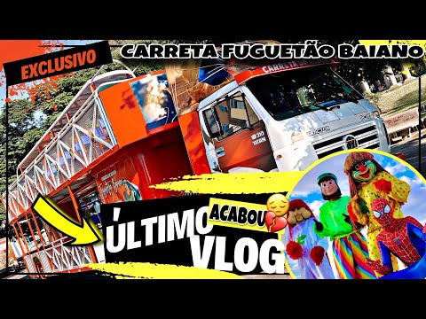 DAILY VLOG - LAST VLOG FROM THE BAIANO FUGUETÃO TRUCK🥺