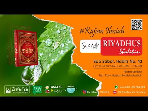 Syarah Riyadhus Shalihin, Bab Sabar Hadits No. 43 [Bagian 1] - Ust. Faly Hasan Hafizhahullah