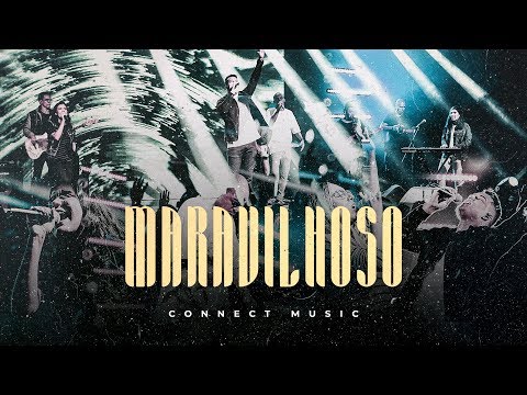 CONNECT MUSIC - MARAVILHOSO (Clipe Oficial)