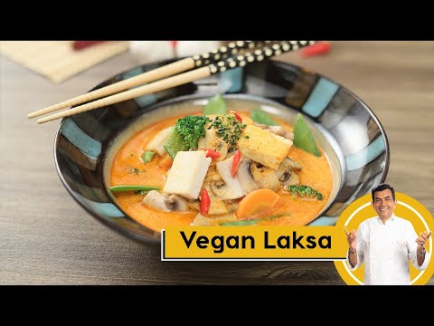 Vegan Laksa | विगन लक्सा | Vegan Recipes | Malaysian Noodle Soup | Sanjeev Kapoor Khazana