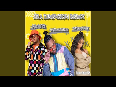3ra Dimension Remix (feat. Mv5 & Stephine)