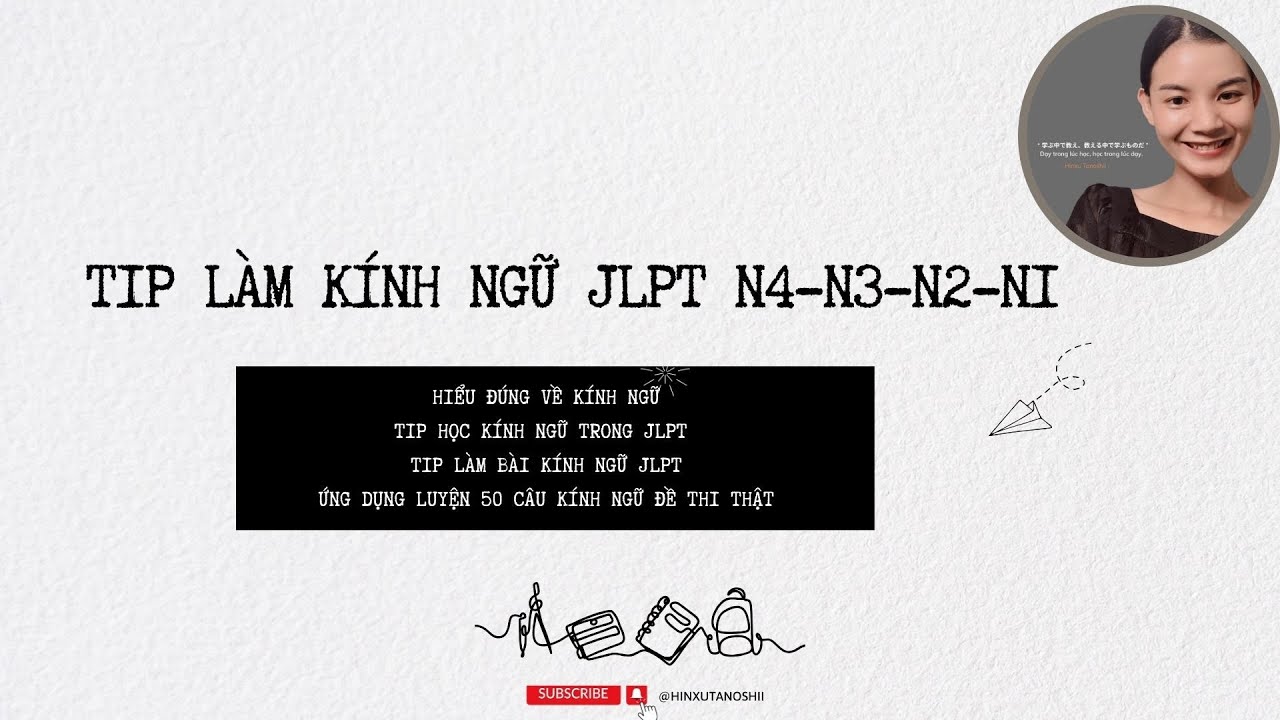 BÍ KÍP KÍNH NGỮ JLPT N4-N3-N2-N1: Hiểu đúng - học nhanh- làm chuẩn 50 câu kính ngữ từng ra thi JLPT!
