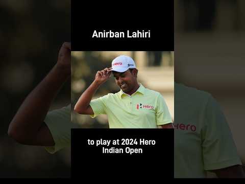 Anirban Lahiri to play at the 2024 Hero Indian Open