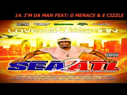 SEA2ATL - I'M DA MAN - D MENCE & E CIZZLE