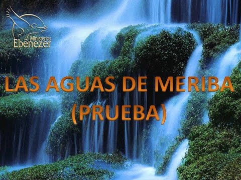 Pastor: Miguel Gaona Tema: Las aguas de Meriba (Prueba)