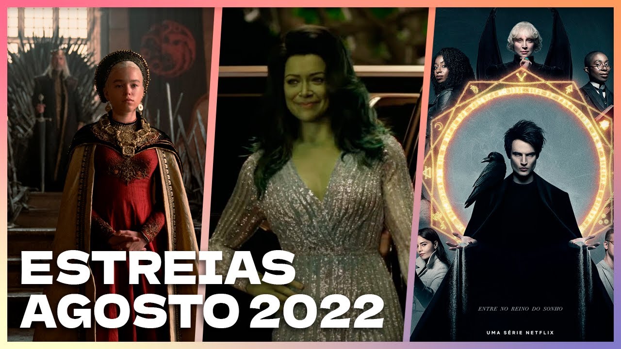 ESTREIAS DE AGOSTO 2022: Não perca as séries que chegam neste mês