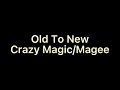 COPYRIGHT Old To New Crazy Magic Magee