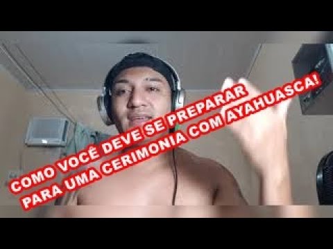 Como se preparar para uma Cerimônia de AYAHUASCA/ Não Entrei na Força por que!?!☹️😢😔😪