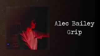 Alec Bailey - Grip