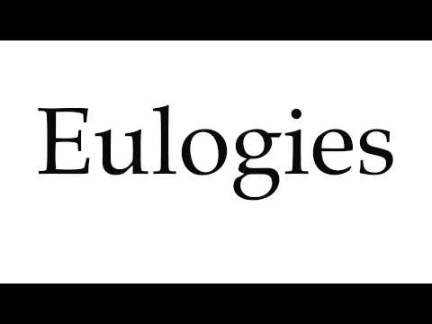 How to Pronounce Eulogies