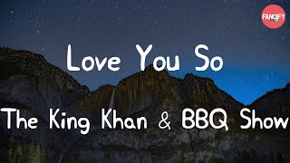 Download lagu The King Khan & BBQ Show - Love You So (Lyric Video) mp3