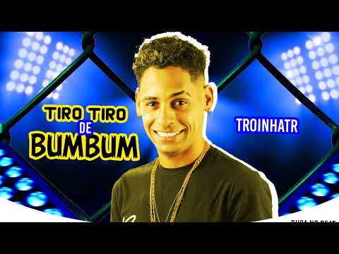 Tiro Tiro De Bum Bum - Troinha TR Transa Reggae  2022