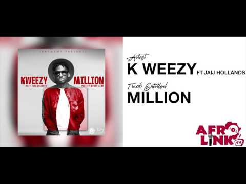 K WEEZY - Million ft. Jaij Hollands ( Afrolink TV )