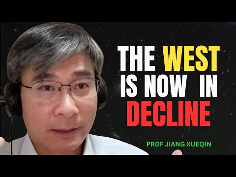 The West Has Entered Its Collapse Phase—Here’s What Comes Next | Professor Jiang Xueqin