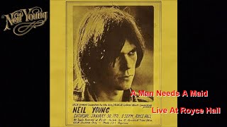 Neil Young - A Man Needs A Maid (Lyrics) Royce Hall