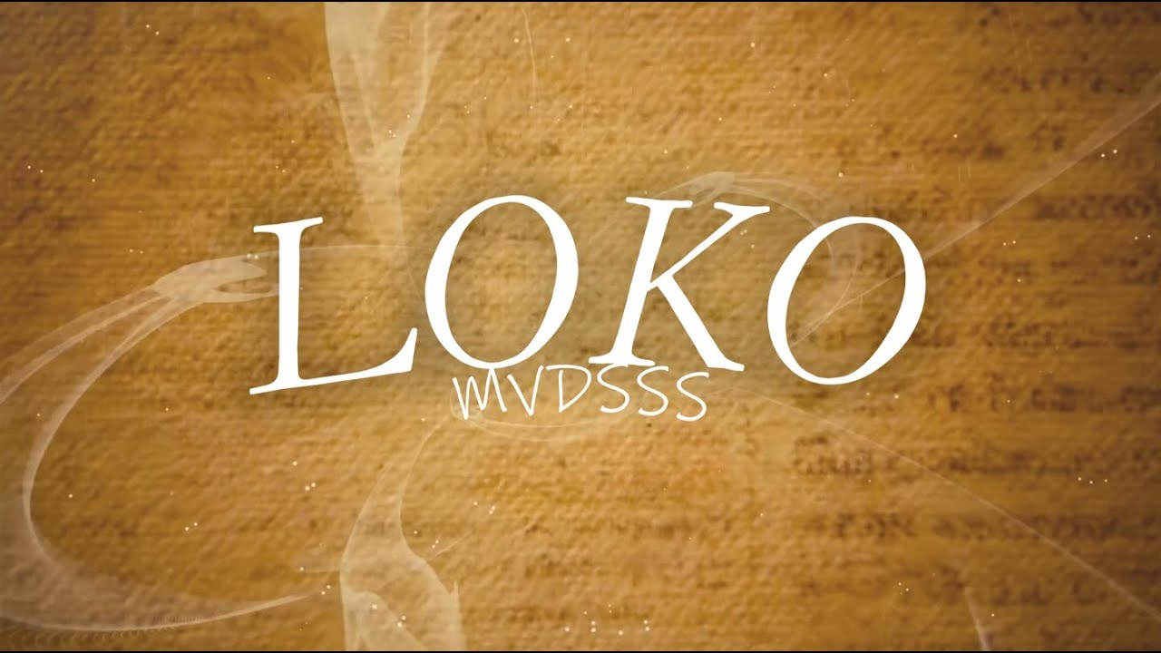 Mvdsss - Loko (Official Lyric Video)