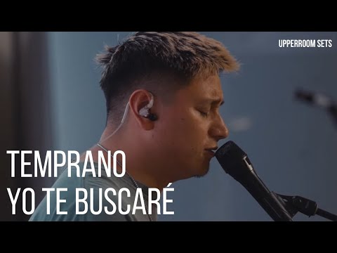 Temprano Yo Te Buscaré + Llevame al Lugar Santísimo + Espontáneo | Upperroom Español