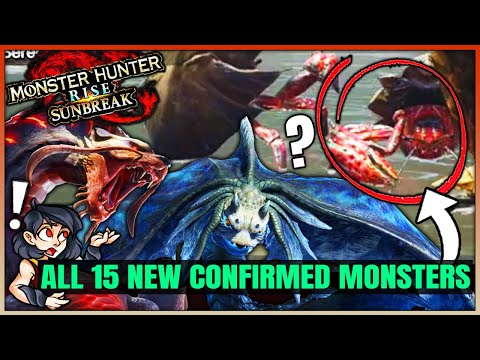 All 15 New Confirmed Monsters in Sunbreak + 4 Likely to Return - Monster Hunter Rise Sunbreak!