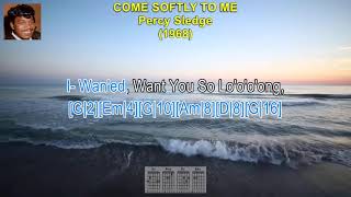 Come Softly To Me - Percy Sledge (Karaoke Scrolling Lyrics) &amp; (Guitar Chords)