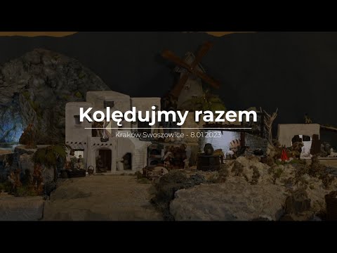 Kolędujmy razem 2023 - Kraków Swoszowice 8.01.2023