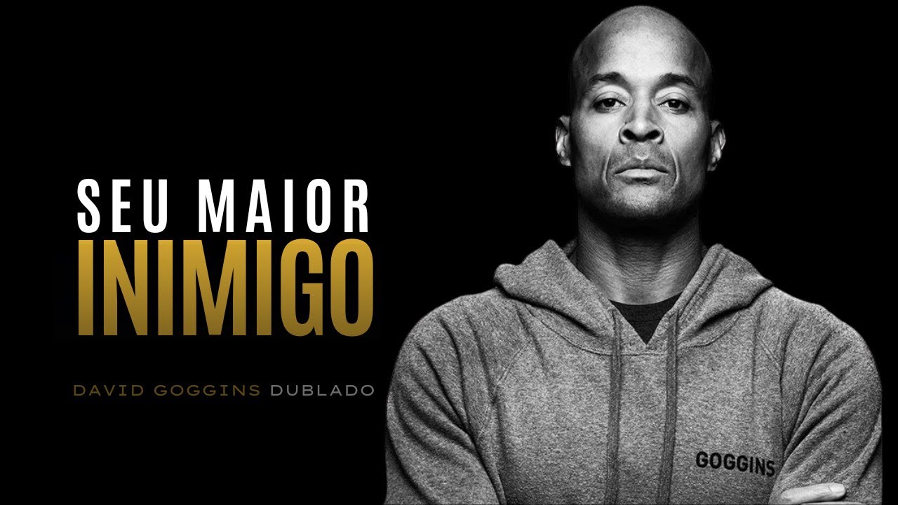SEU MAIOR INIMIGO: Conquistando a Mente com David Goggins DUBLADO