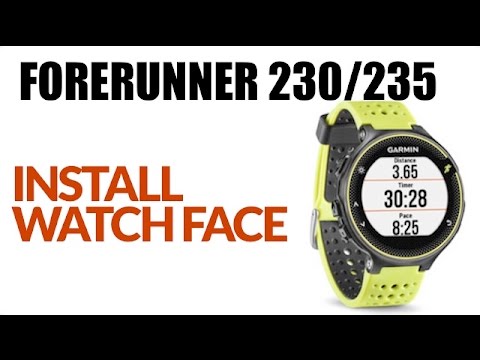 How to Install Watch Face on Garmin Forerunner 230 or Forerunner 235